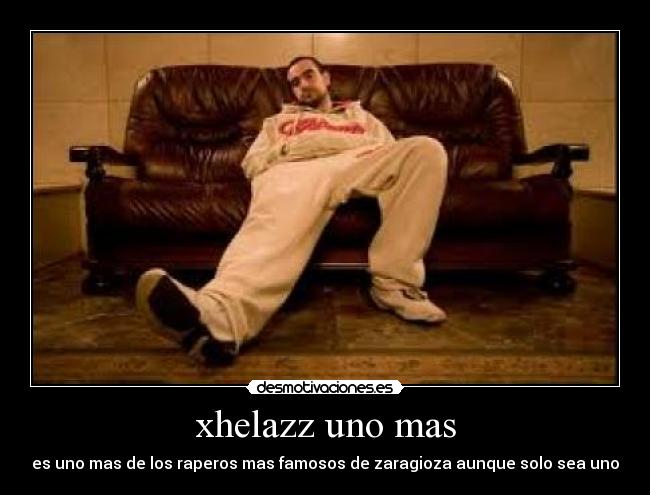 xhelazz uno mas -