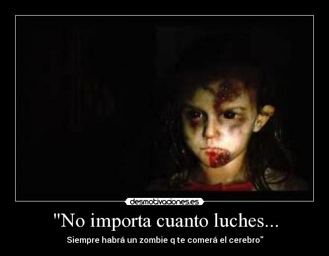 No importa cuanto luches... -