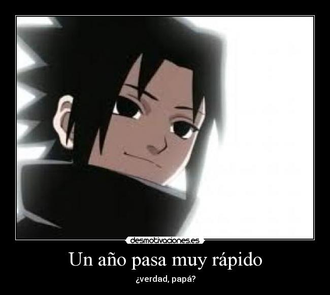 Un año pasa muy rápido - ¿verdad, papá?