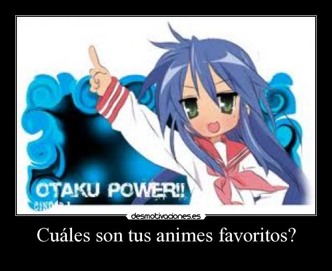 Cuáles son tus animes favoritos? -