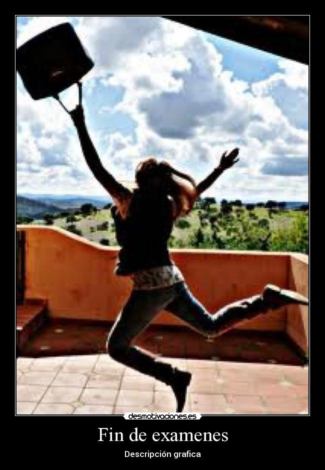 Fin de examenes - Descripción grafica