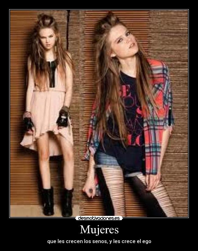 Mujeres - que les crecen los senos, y les crece el ego