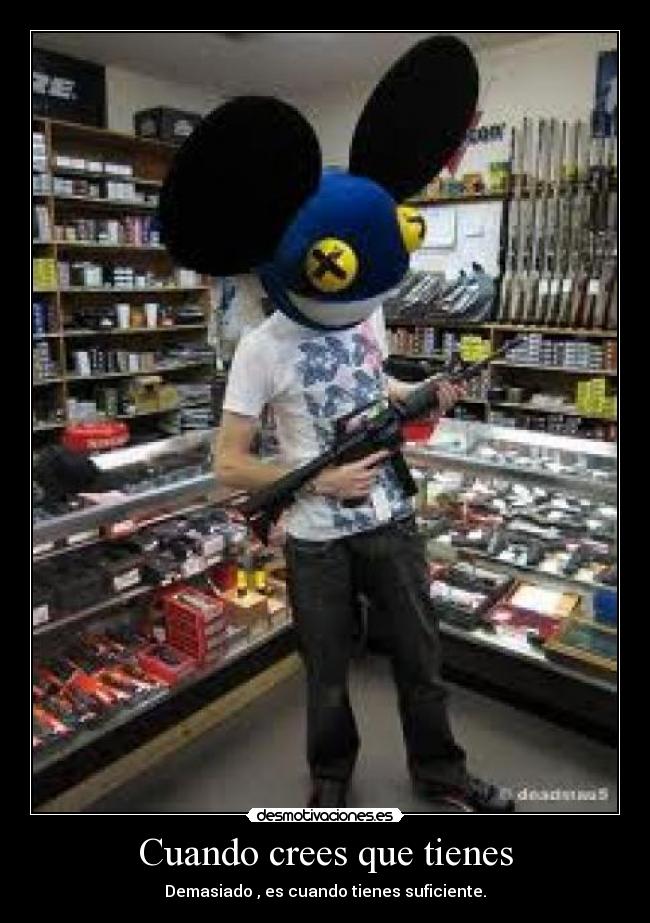 Cuando crees que tienes - 