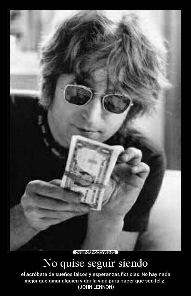 No quise seguir siendo -