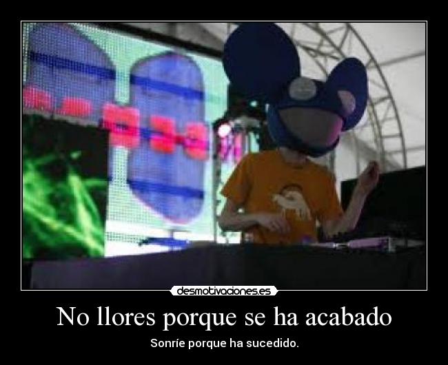 No llores porque se ha acabado -