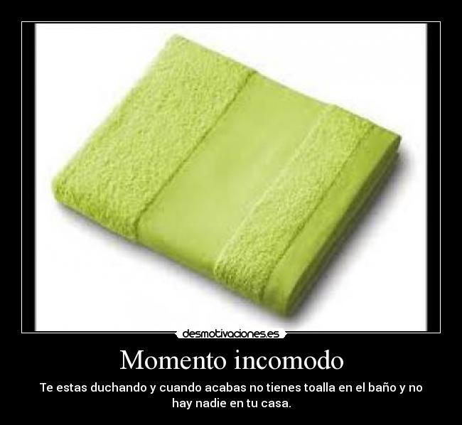 carteles momento incomodo desmotivaciones