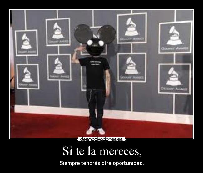 Si te la mereces, - 