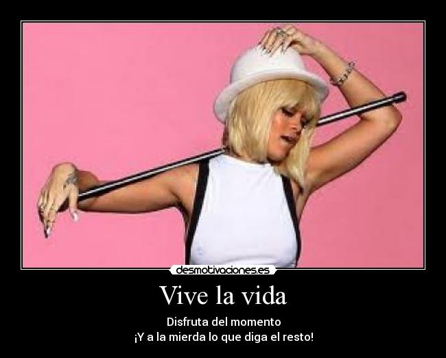 Vive la vida -