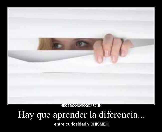 Hay que aprender la diferencia... - 