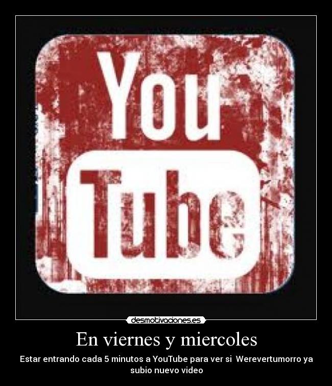 En viernes y miercoles - 