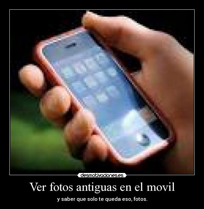 Ver fotos antiguas en el movil -