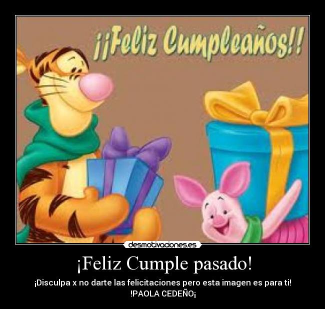 ¡Feliz Cumple pasado! -