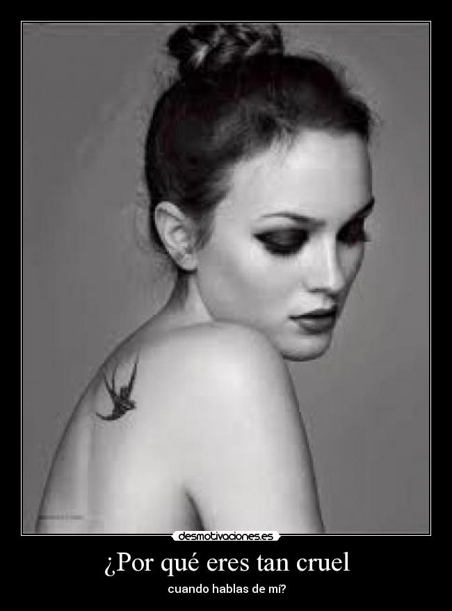 ¿Por qué eres tan cruel - 