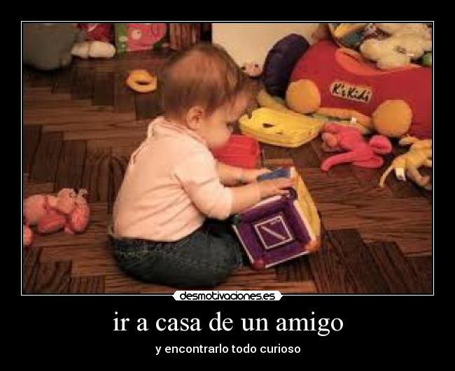 ir a casa de un amigo -