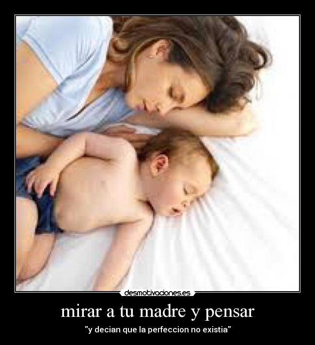 mirar a tu madre y pensar -
