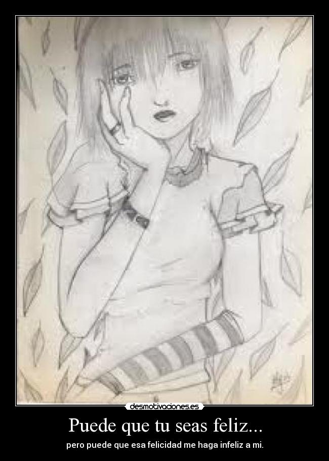 Puede que tu seas feliz... - 