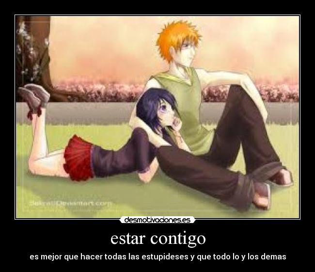 estar contigo - es mejor que hacer todas las estupideses y que todo lo y los demas