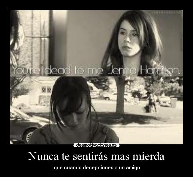 Nunca te sentirás mas mierda - 