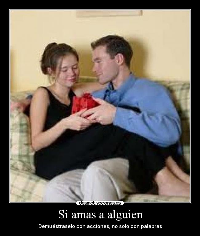 Si amas a alguien -