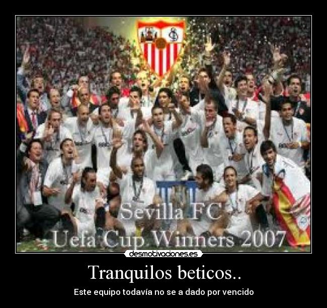 Tranquilos beticos.. - Este equipo todavía no se a dado por vencido