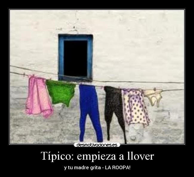 Típico: empieza a llover -
