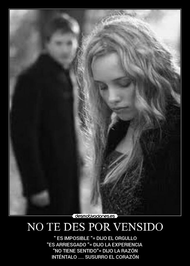 NO TE DES POR VENSIDO -