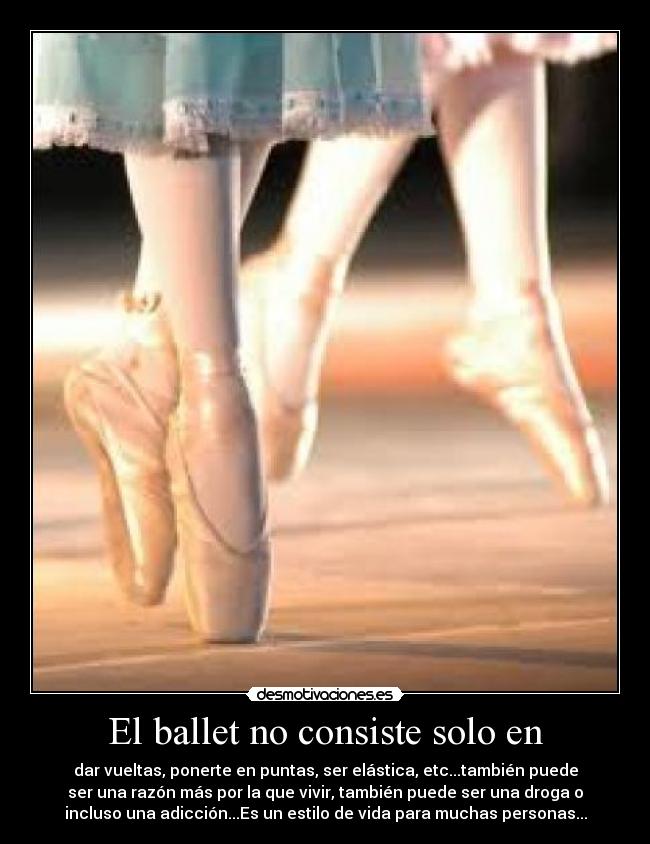 El ballet no consiste solo en - 