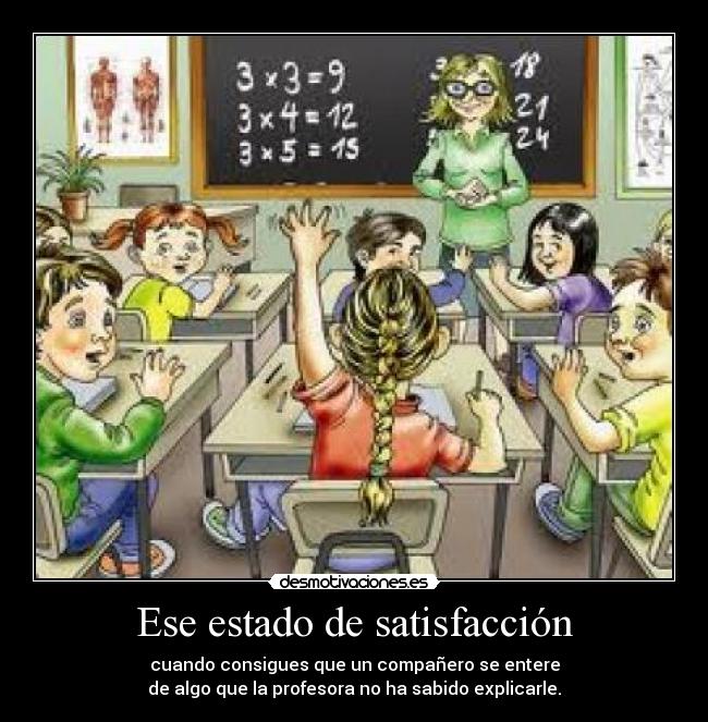 Ese estado de satisfacción -