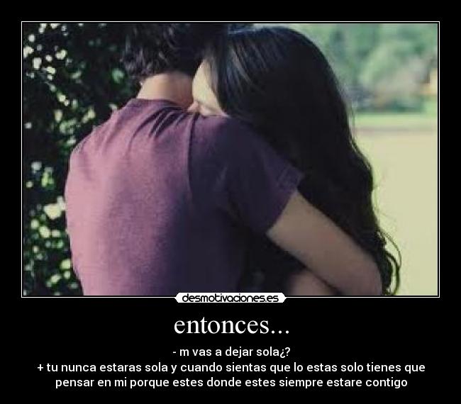 entonces... -