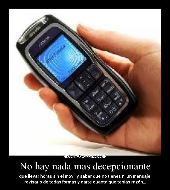 No hay nada mas decepcionante -