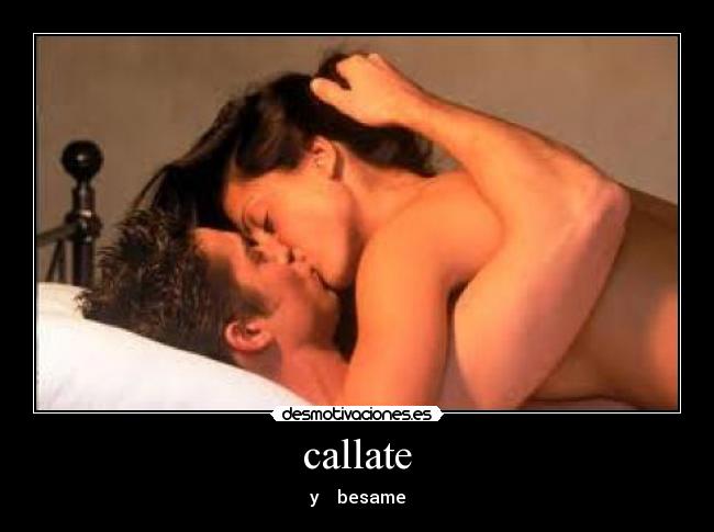 carteles callate desmotivaciones