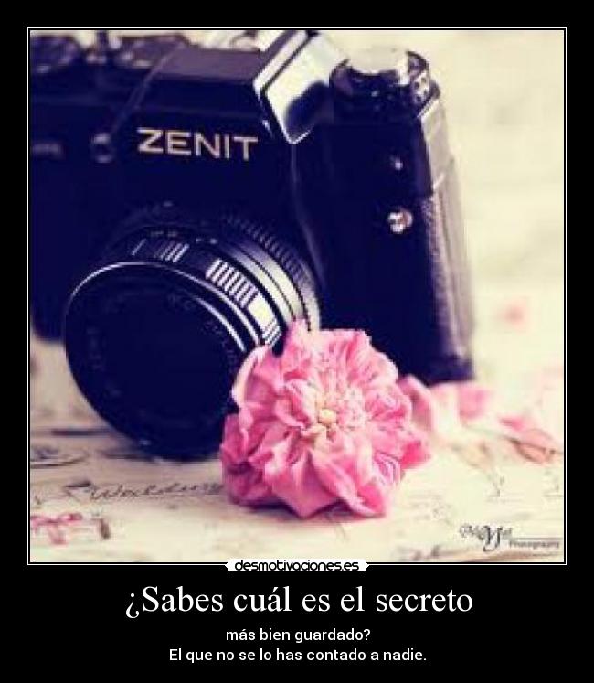 ¿Sabes cuál es el secreto -