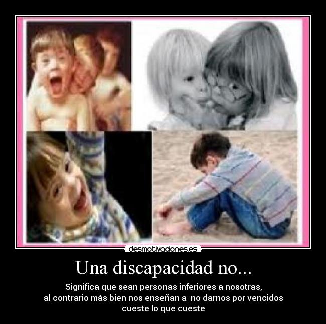 Una discapacidad no... - 