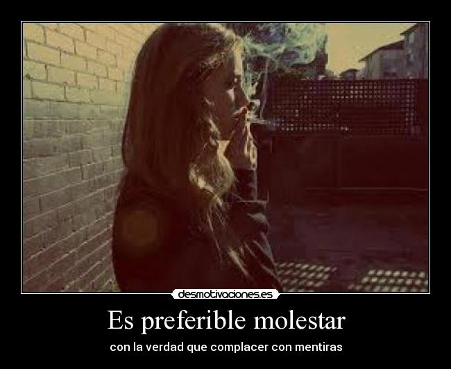 Es preferible molestar -