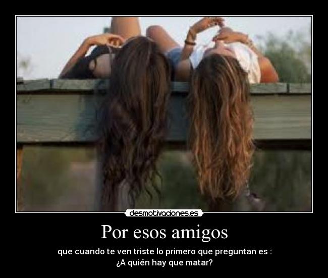 carteles amigos mariatururu desmotivaciones