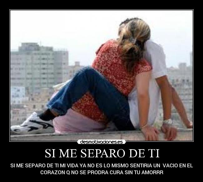 SI ME SEPARO DE TI - 
