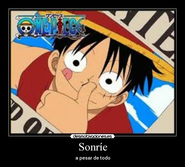 Sonríe - a pesar de todo