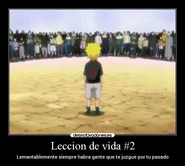 carteles vida anime naruto pasado leccion vida desmotivaciones