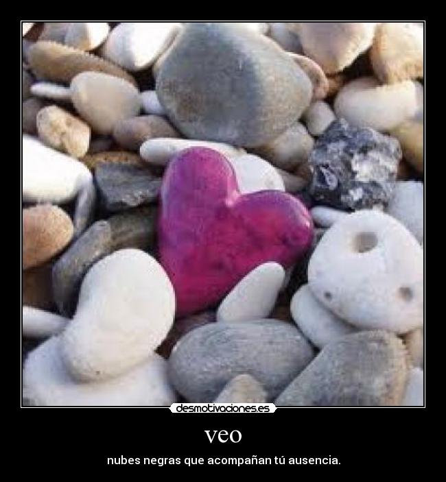 veo - nubes negras que acompañan tú ausencia.