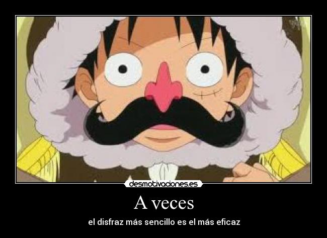 A veces - el disfraz más sencillo es el más eficaz