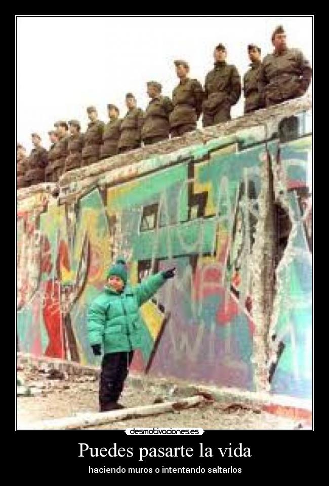 Puedes pasarte la vida -