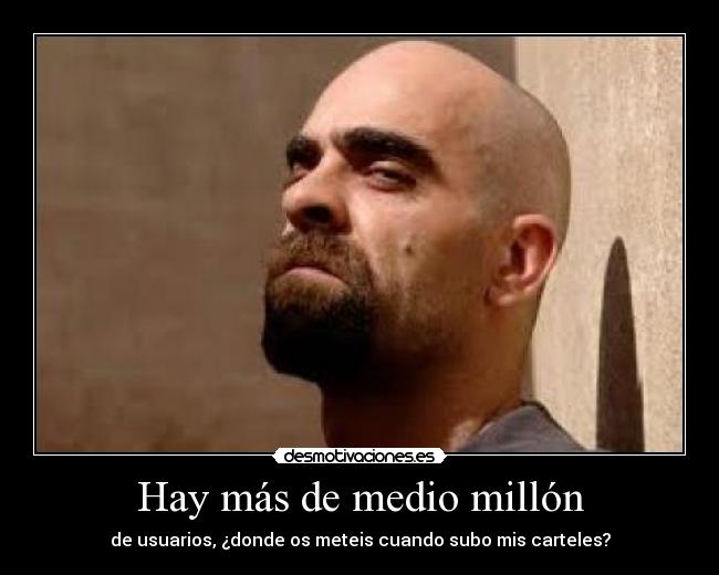 Hay más de medio millón -