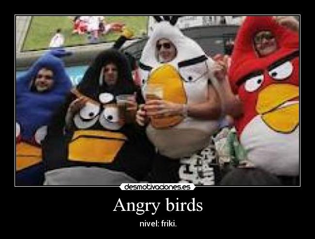 Angry birds - nivel: friki.