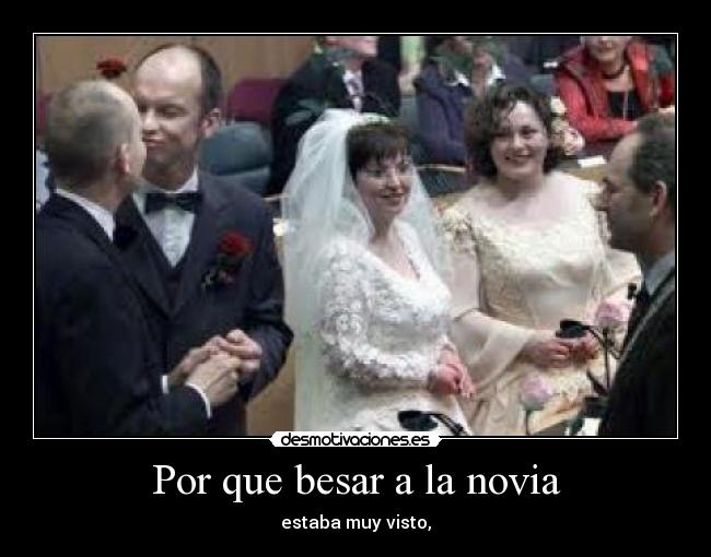 Por que besar a la novia - estaba muy visto,