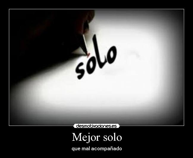 Mejor solo -