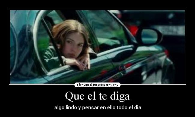 Que el te diga -