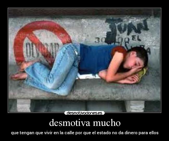 desmotiva mucho - 