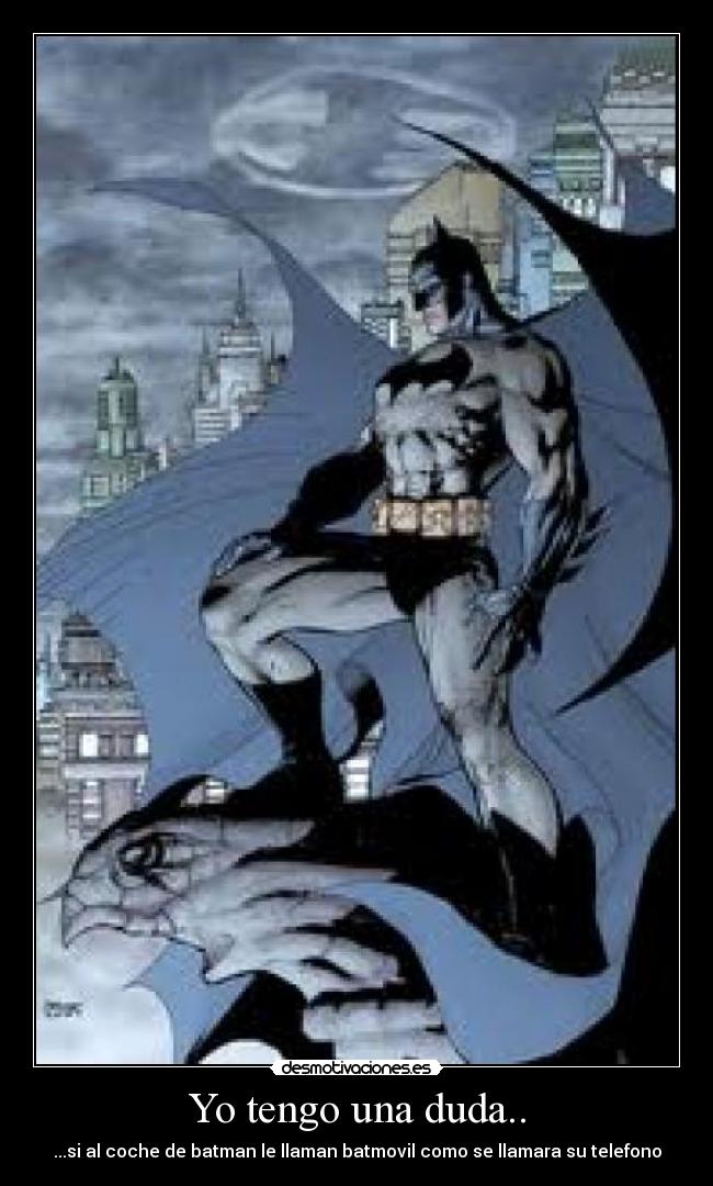 Yo tengo una duda.. -