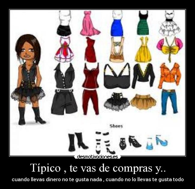 Típico , te vas de compras y.. -