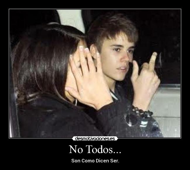 No Todos... - Son Como Dicen Ser.